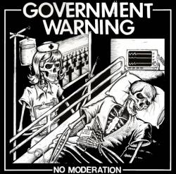 Government Warning : No Moderation